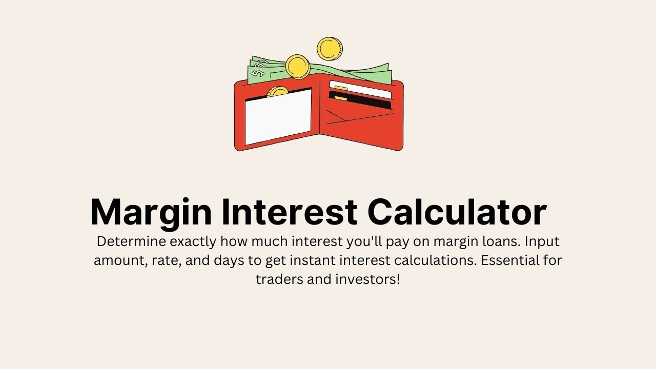 Margin Interest Calculator