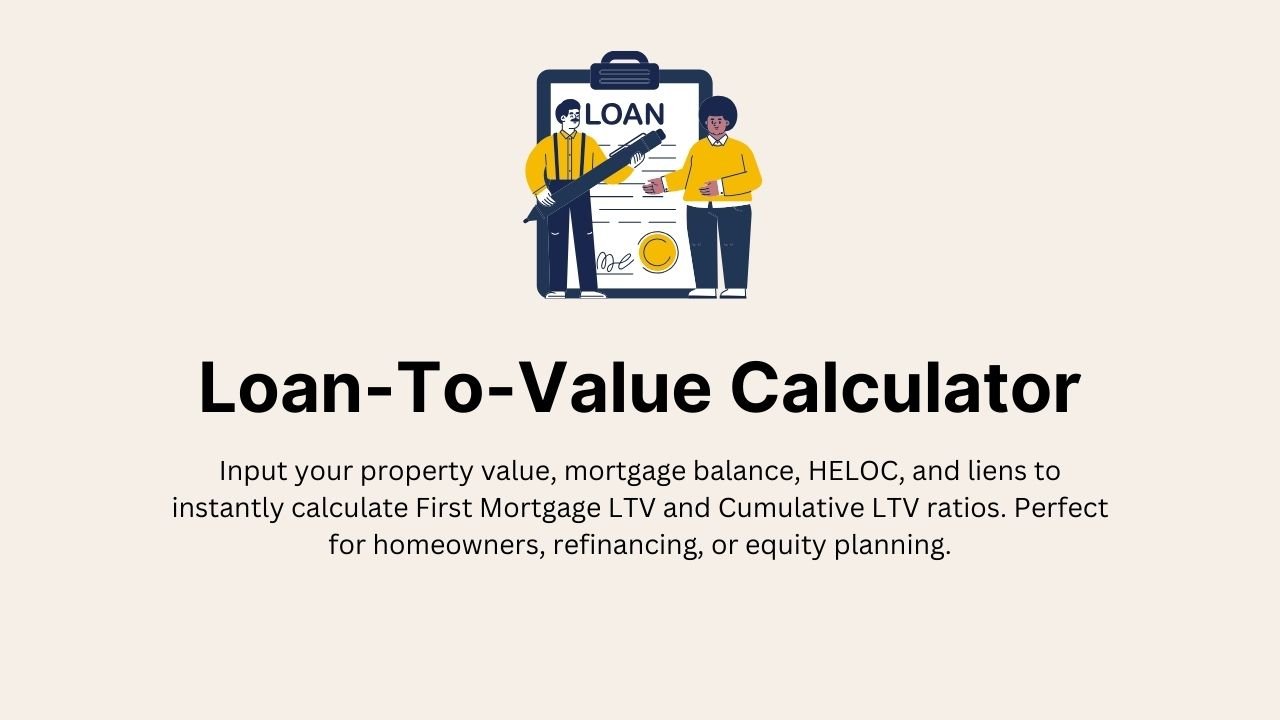 LTV (Loan-To-Value) Calculator