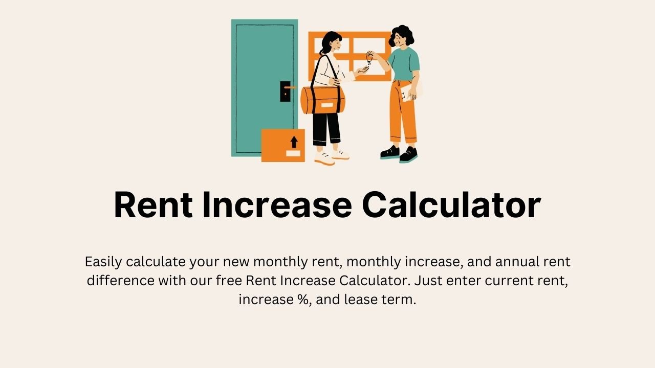 Rent Increase Calculator - Estimate Your New Monthly and Annual Rent