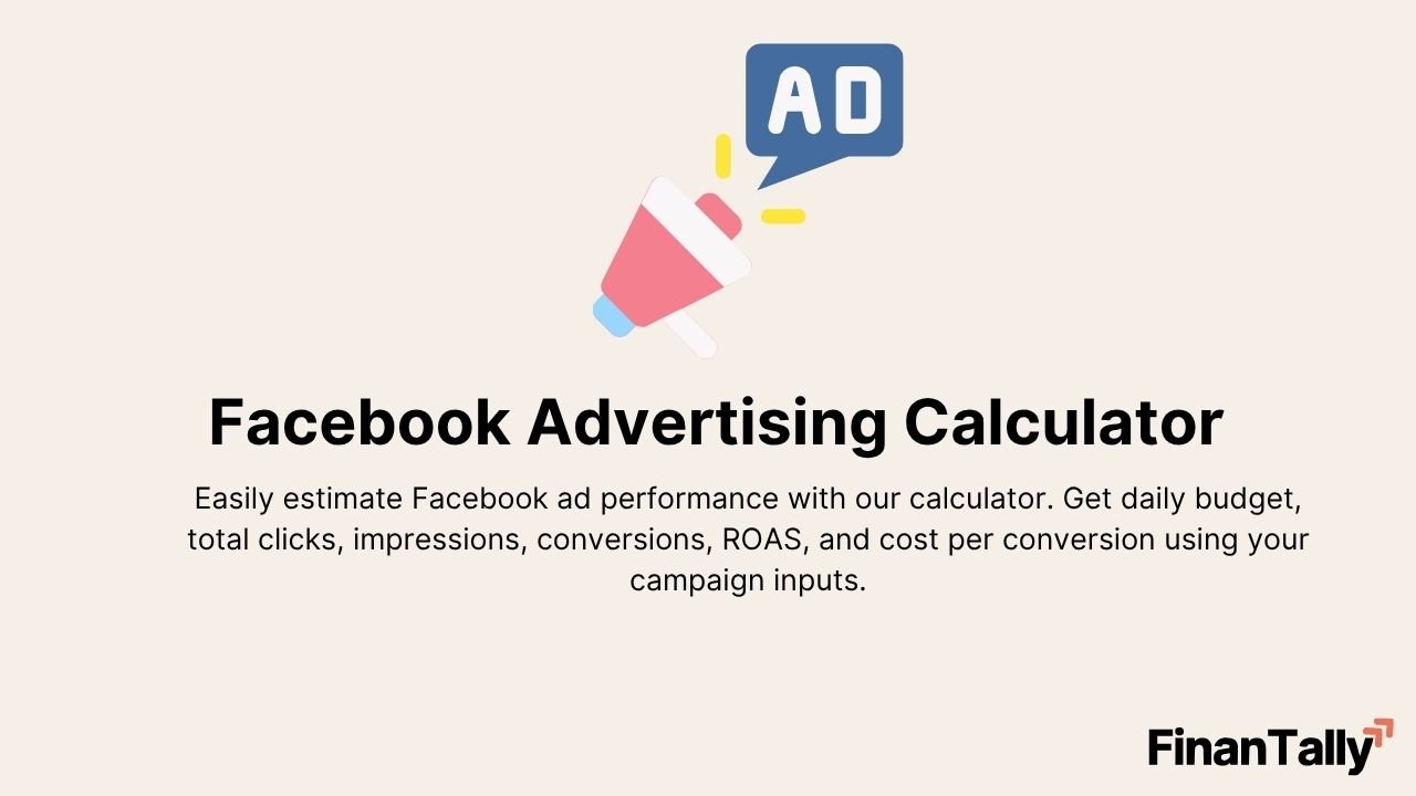 Facebook Advertising Calculator – Estimate Clicks, Impressions, and Conversions