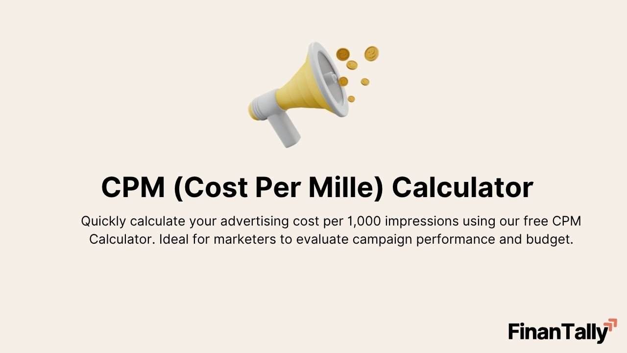 CPM (Cost Per Mille) Calculator – Easily Calculate Advertising Cost Per 1000 Impressions