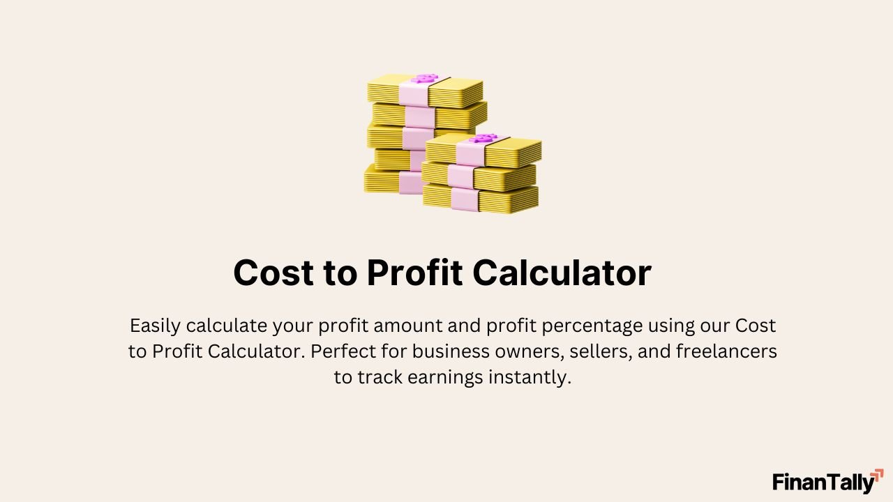Cost to Profit Calculator – Calculate Profit Amount and Profit Percentage