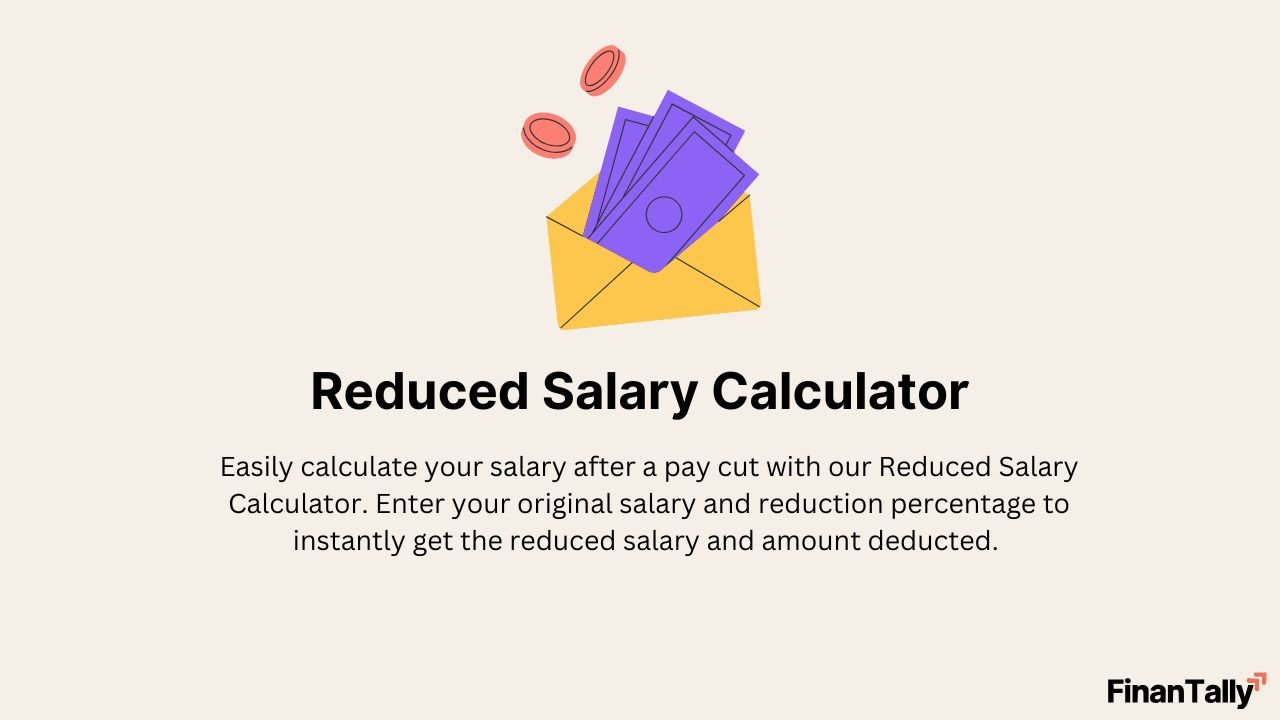 Reduced Salary Calculator – Calculate Salary After Reduction