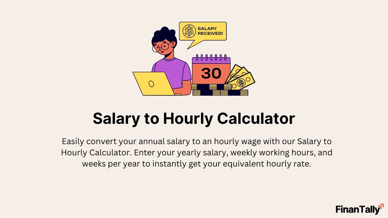 Salary to Hourly Calculator – Convert Annual Salary to Hourly Wage