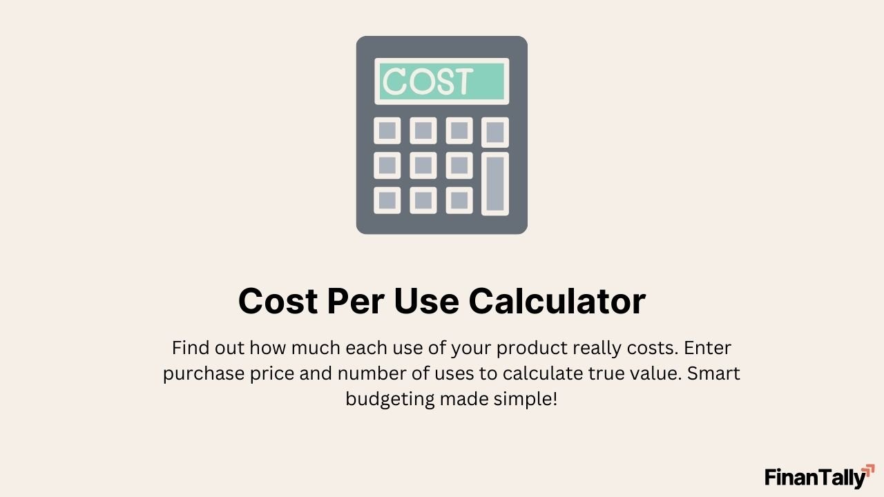 Cost Per Use Calculator – A Smart Way to Evaluate Value for Money