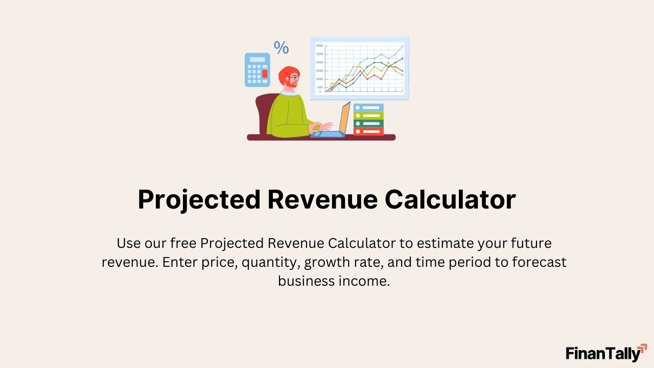 Projected Revenue Calculator