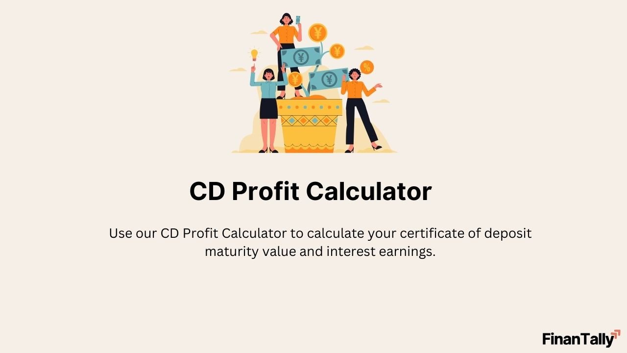 CD (Certificate of Deposit) Profit Calculator – Calculate Your Fixed Deposit Earnings