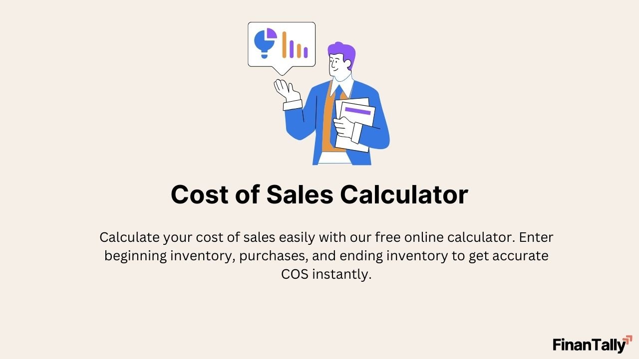 Cost of Sales Calculator – Measure Business Expenses Accurately