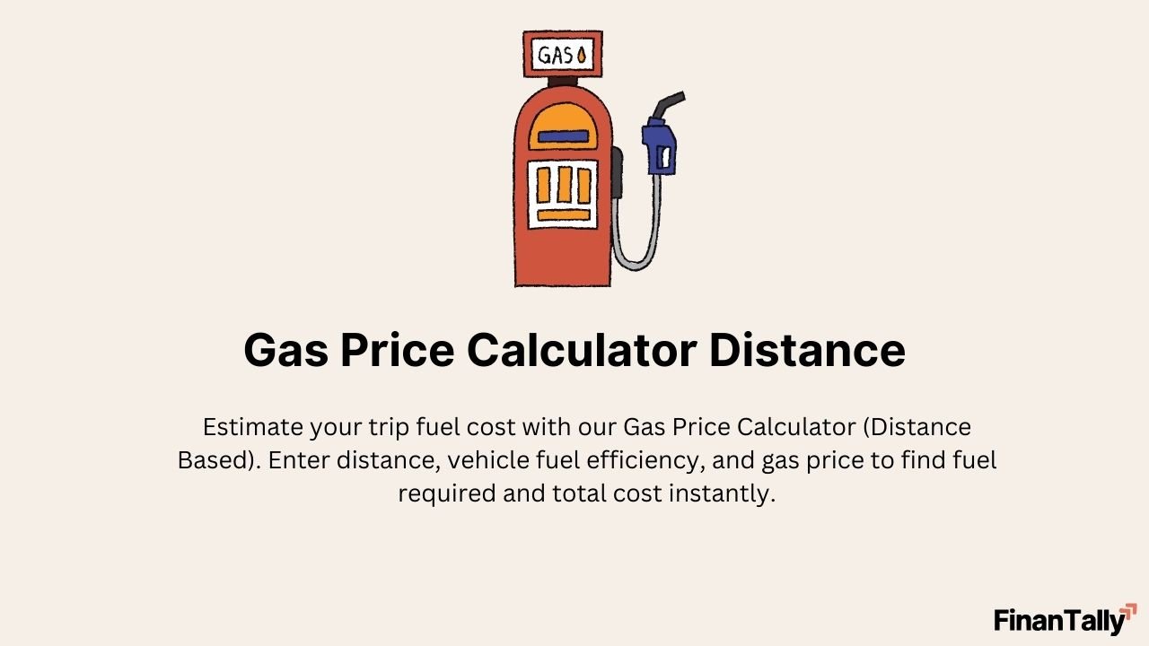 Gas Price Calculator Distance – Plan Your Road Trip Fuel Budget