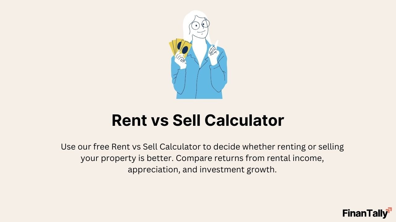 Rent vs Sell Calculator