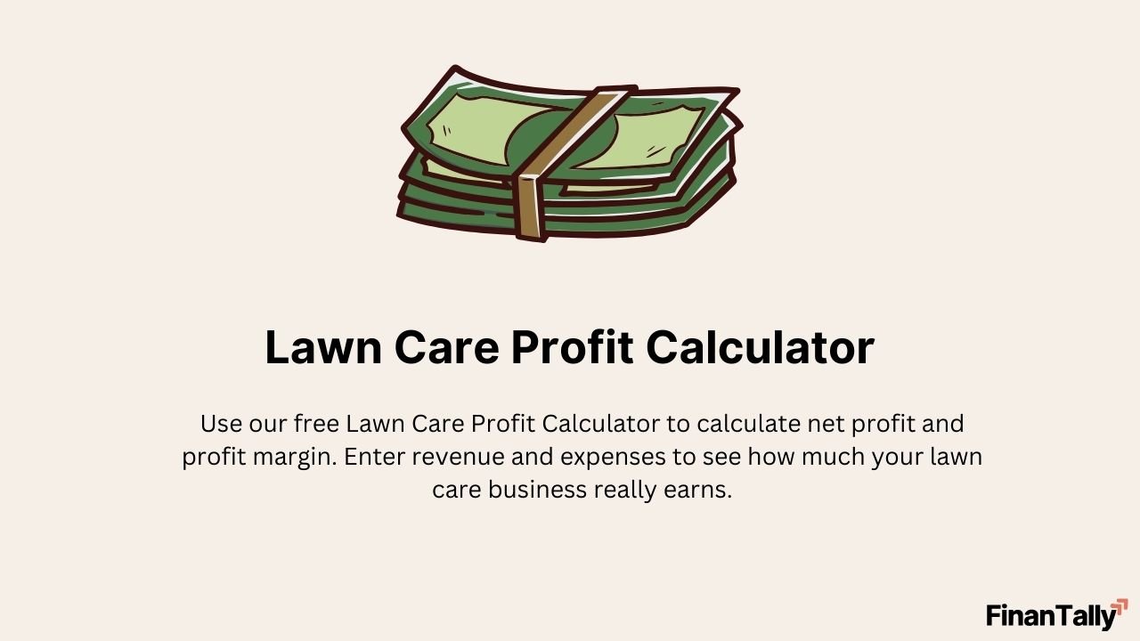 Lawn Care Profit Calculator – Measure Your Business Success