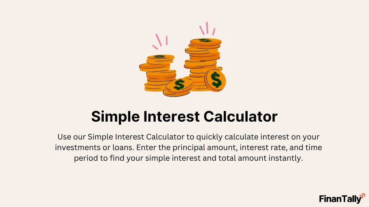Simple Interest Calculator: Easily Calculate Your Interest Earnings