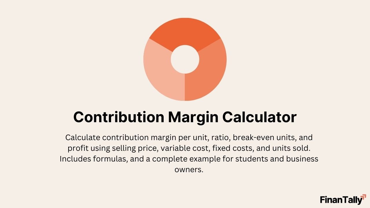 Contribution Margin Calculator – Formula, Steps & Example